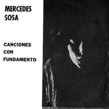 Portada del álbum "Canciones con fundamento", Mercedes Sosa, Ed. El Grillo 002, Buenos Aires