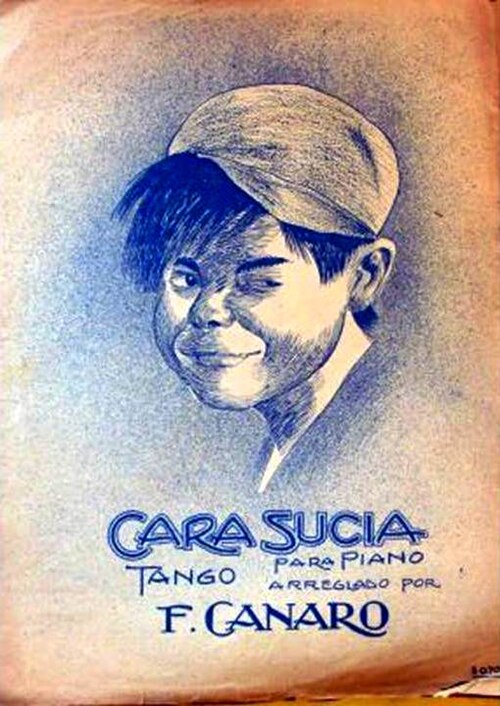 Francisco Canaro — Portada de la partitura de 'Cara sucia', tango compuesto por Casimiro Alcorta y arreglado por Francisco Canaro en 1916.